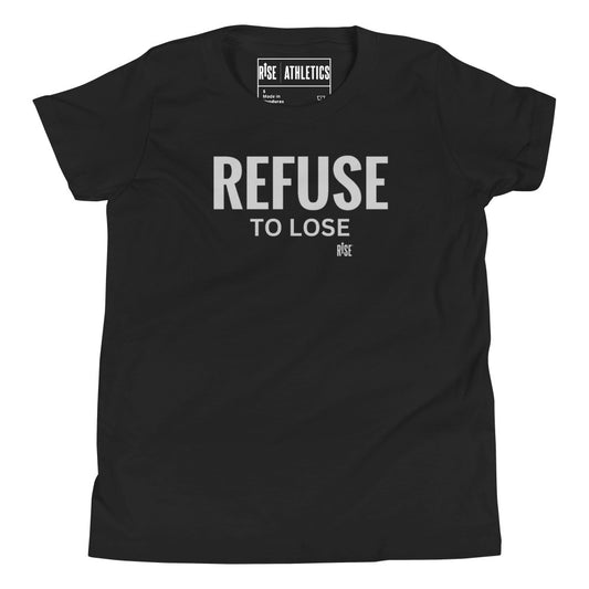 Youth T-Shirt - REFUSE TO LOSE DESIGN